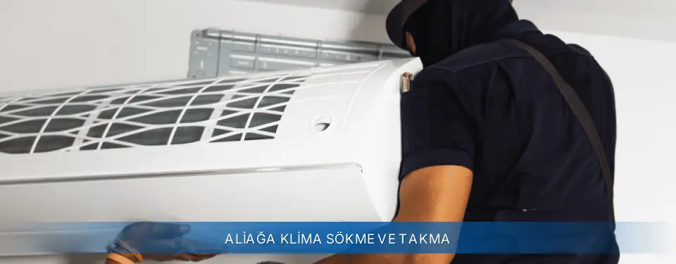 Aliağa İlçemi AUX Klima Sökme ve Takma